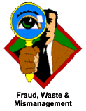 A male looking through a magnifying glass, with text 'Fraud, Waste & Mismanagement'
